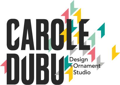 CAROLE DUBU DESIGN + ORNEMENTAL STUDIO